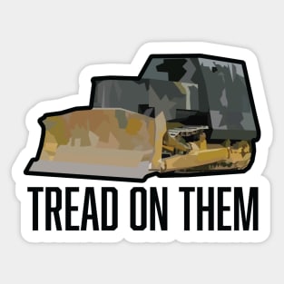 Tread On Them- Killdozer Sticker